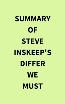 Summary of Steve Inskeep's Differ We Must