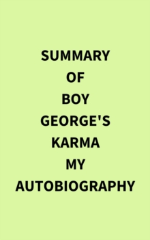 Summary of Boy George's Karma My Autobiography