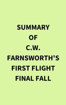 Summary of C.W. Farnsworth's First Flight Final Fall