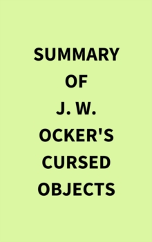 Summary of J. W. Ocker's Cursed Objects