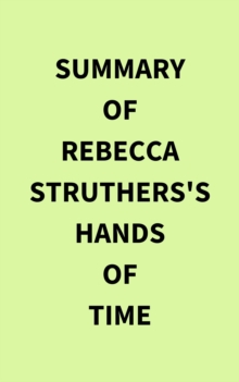 Summary of Rebecca Struthers's Hands of Time