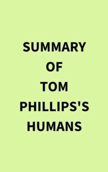 Summary of Tom Phillips's Humans