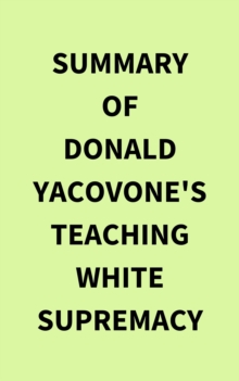 Summary of Donald Yacovone's Teaching White Supremacy