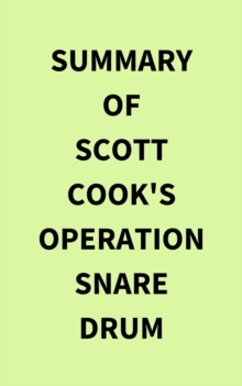 Summary of Scott Cook's Operation Snare Drum