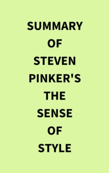 Summary of Steven Pinker's The Sense of Style