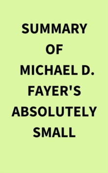 Summary of Michael D. Fayer's Absolutely Small