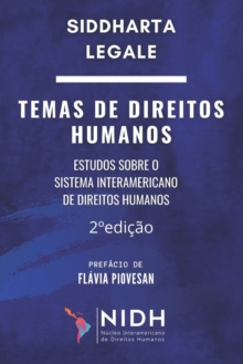 2 Ed. - TEMAS DE DIREITOS HUMANOS : Estudos Sobre O Sistema Interamericano de Direitos Humanos