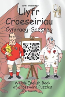 Llyfr Croeseiriau Cymraeg-Saesneg : Welsh-English Book of Crossword Puzzles