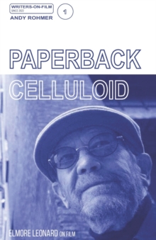Paperback Celluloid : Elmore Leonard on FIlm