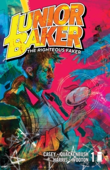 JUNIOR BAKER THE RIGHTEOUS FAKER #1