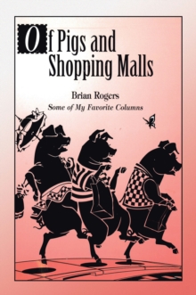 Of Pigs and Shopping Malls