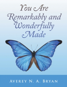 You Are Remarkably and Wonderfully Made