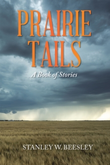 PRAIRIE TAILS : A Book of Stories