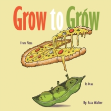 GROW to GROW : From Pizza To Peas