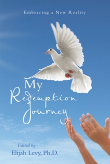 My Redemption Journey : Embracing a New Reality