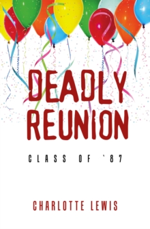 DEADLY REUNION : Class of '87