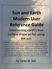 Sun and Earth Modern User Reference Guide : Determining earth's true surface shape as flat using the sun