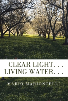 Clear Light. . .     Living Water. . .