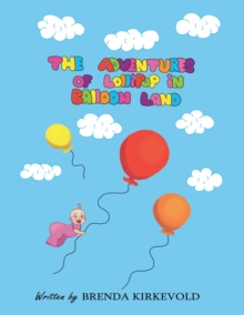 THE ADVENTURES OF LOLLIPOP IN BALLOON LAND