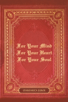 For Your Mind For Your Heart For Your Soul