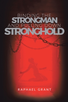 Binding The Strongman and Pulling Down Stronghold