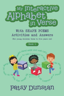 My Interactive Alphabet in Verse with Shape Poems Activities and Answers : (For young children three to five years old)