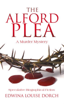 The Alford Plea : Speculative Biographical Fiction