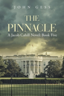 The Pinnacle : A Jacob Cahill Novel: Book Five