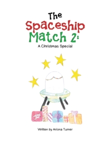 The Spaceship Match 2: : A Christmas Special