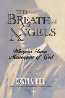 The Breath of Angels : Whispers from Messengers of God