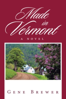 Made in Vermont : a novel