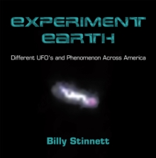 Experiment Earth : Different UFO's and Phenomenon Across America