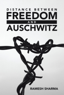 DISTANCE BETWEEN FREEDOM AND AUSCHWITZ