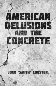 American Delusions and the Concrete