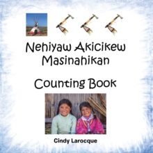 Nehiyaw Akicikew Masinahikan Counting Book