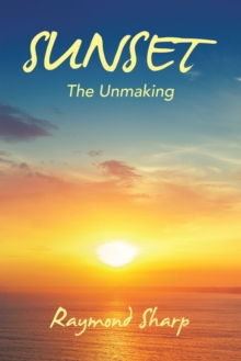 SUNSET : The Unmaking