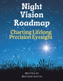 Night Vision Roadmap : Charting Lifelong Precision Eyesight