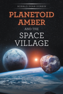 PLANETOID AMBER AND THE  SPACE VILLAGE