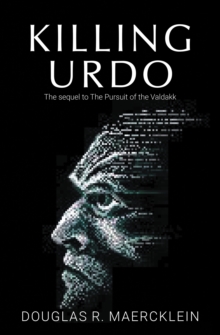 Killing Urdo : The sequel to The Pursuit of the Valdakk