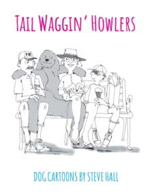 Tail Waggin' Howlers : Dog Cartoons