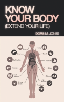 Know Your Body : (Extend Your Life)