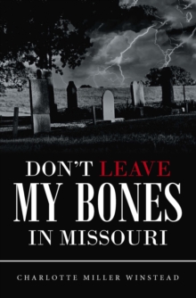 Don't Leave My Bones in Missouri