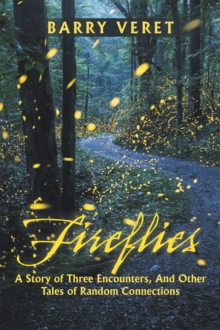 Fireflies, A Story of Three Encounters, And Other Tales of Random Connections