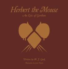 Herbert The Mouse : An Epic Of Gorthon