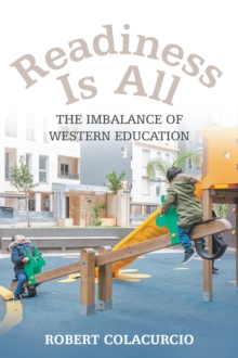 READINESS IS ALL : The Imbalance of Western Education