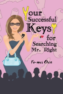 Your Successful Keys for Searching Mr. Right