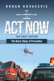 Act Now : The Basic Study of Prevention