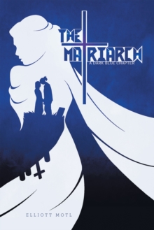 The Matriarch : A Dark Blue Chapter