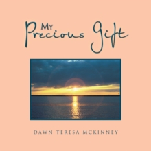 My Precious Gift : Poems And Photography