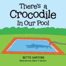 There's a Crocodile In Our Pool